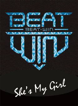BEAT WIN�`She�fs My Girl�`